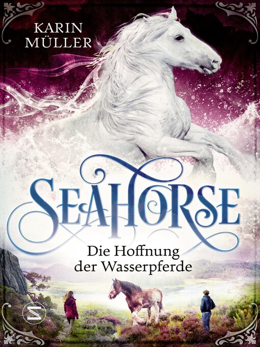 Title details for Seahorse--Die Hoffnung der Wasserpferde by Karin Müller - Available